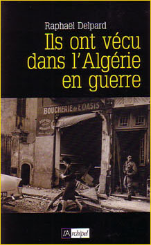 Ils ont vécu dans l'Algérie en guerre