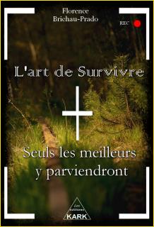 L'art de Survivre. Seuls les meilleurs y parviendront