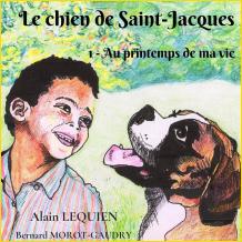 Le chien de Saint-Jacques. Au printemps de ma vie
