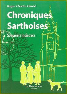 Chroniques Sarthoises. Souvenirs indiscrets