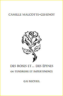 Des roses et… des épines ou Tendresse et impertinence. Gai recueil