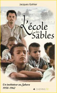L'école des Sables (réédition). Un instituteur au Sahara 1958-1962