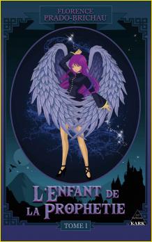 L'Enfant de la Prophétie. Tome 1