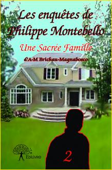 Les enquêtes de Philippe Montebello - Tome 2. Une sacrée famille