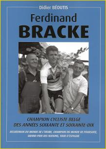 Ferdinand Bracke. Champion cycliste belge<br>des années 60 et 70