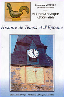 Histoire de temps et d'époque. Parigné-l'Évêque au XXe siècle