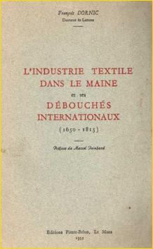 L'Industrie textile dans le Maine et ses débouchés internationaux (1650-1815)