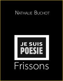 Je suis posie. Frissons