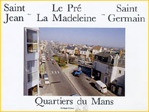 Saint-Jean, Le Pré, La Madeleine, Saint-Germain, quartiers du Mans