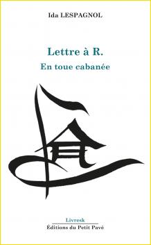Lettre à R. En toue cabanée