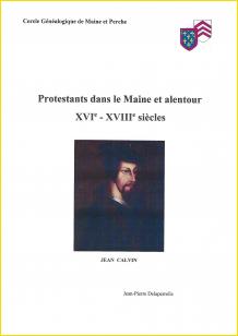 Protestants dans le Maine et alentour. XVIe-XVIIIe siècles
