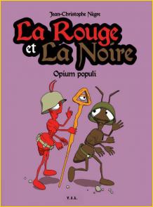La Rouge et La Noire. Opium Populi