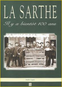 La Sarthe, il y a bientôt 100 ans