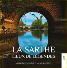 La Sarthe, lieux de légendes