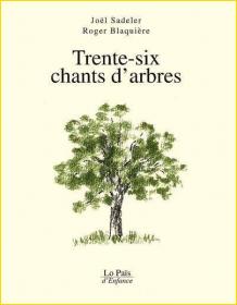 Trente-six chants d'arbres