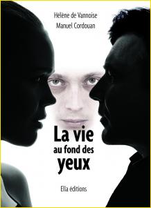 La vie au fond des yeux