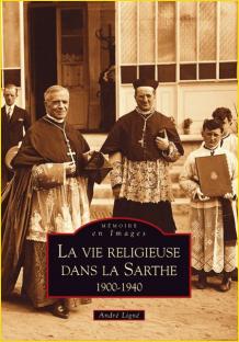 La vie religieuse en Sarthe 1900-1940