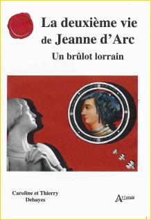 La deuxime vie de Jeanne d'Arc. Un brûlot lorrain