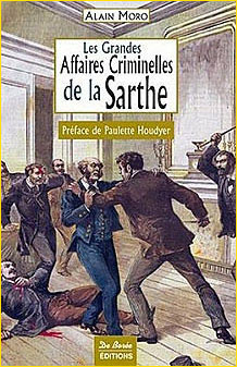 Les grandes affaires criminelles de la Sarthe