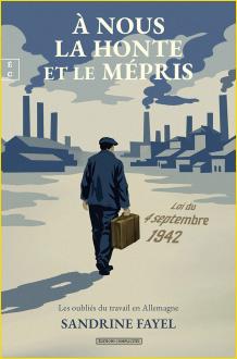 � nous la honte et le m�pris. Les oubliés du travail en Allemagne