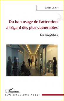 Du bon usage de l'attention � l'�gard des plus vuln�rables. Les empêchés