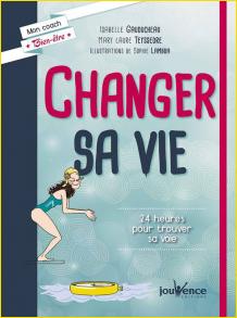 Changer sa vie. 24 heures pour trouver sa voie