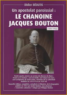 Un apostolat paroissial : Le Chanoine Jacques Bouton (1894-1956)