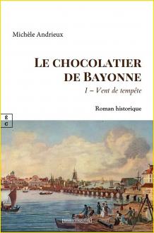 Le Chocolatier de Bayonne. Tome 1 - Vent de tempête