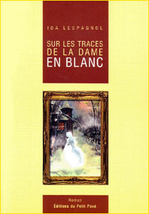 Sur les traces de la Dame en blanc