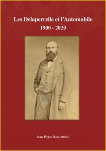 Les Delaperrelle et l'Automobile. 1900-2020