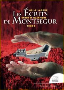 Les crits de Montsgur Tome 3. Ether et quantique