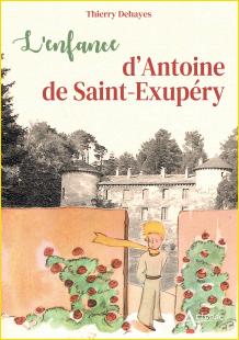 L'enfance d'Antoine de Saint-Exupéry (réédition)
