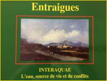 Entraigues-Interaquae. L'eau, source de vie et de conflits