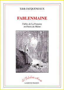 Fablenmaine. Fables de La Fontaine<br>en Patois du Maine