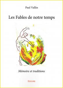 Les Fables de notre temps. Mmoire et traditions