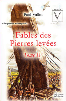 Fables des Pierres leves. Tome IV