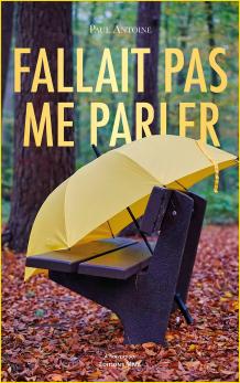 Fallait pas me parler