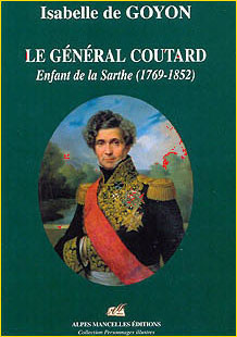Le gnral Coutard. Enfant de la Sarthe (1769-1852)