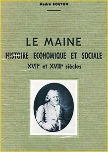 Le Maine. Histoire économique et sociale. XVIIe et XVIIIe siècles