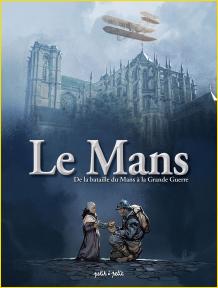 Le Mans (Tome 2). De la bataille du Mans  la Grande Guerre