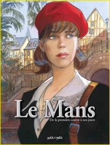 Le Mans (Tome 3). De la premire course  nos jours