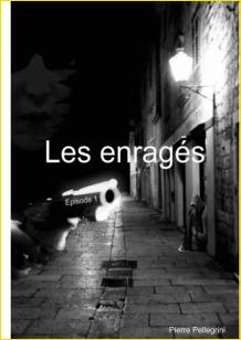 Les enrags. pisode 1