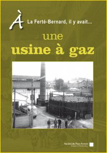  La Fert-Bernard il y avait... une usine  gaz