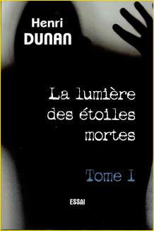 La lumire des toiles mortes. Tome I