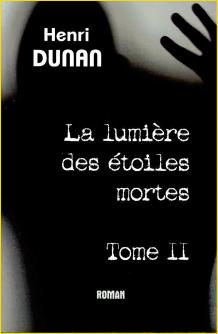 La lumire des toiles mortes. Tome II