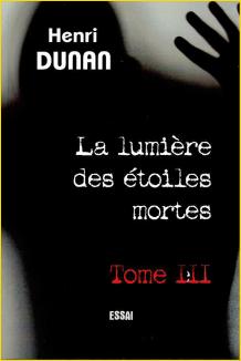 La lumire des toiles mortes. Tome III