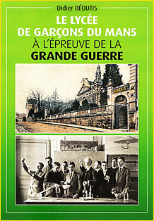 Le Lyce de garons du Mans  lpreuve de la Grande Guerre