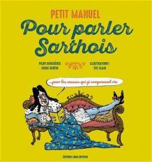 Petit manuel pour parler sarthois