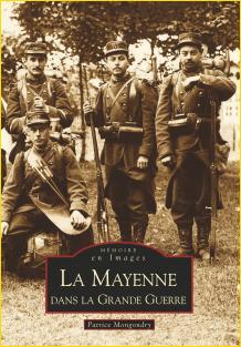 La Mayenne dans la Grande Guerre