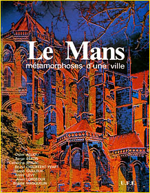 Le Mans, mtamorphoses d'une ville